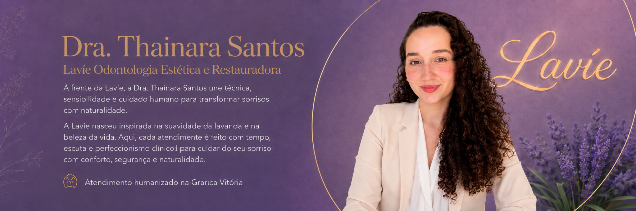 Dra. Thainara Santos, Lavíe Odontologia Estética e Restauradora